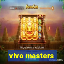 vivo masters